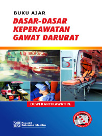 Image of Buku Ajar : dasar-dasar keperawatan gawat darurat