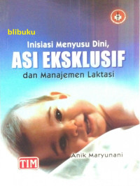 Image of Inisiasi Menyusu dini, ASI eksklusif dan manajemen laktasi