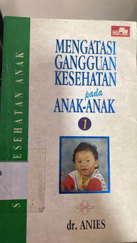 Image of Mengatasi Gangguan Kesehatan Pada Anak - Anak 1