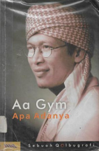 Image of Aa Gym Apa Adanya : Sebuah Qolbugrafi