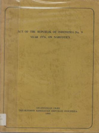 Image of Act Of Republik Of Indonesia No. 9 Year 1976, On Narcotics