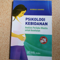 Image of Psikologi kebidanan : analisis perilaku wanita untuk kesehatan