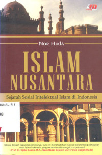 Image of Islam Nusantara : sejarah sosial intelektual Islam di Indonesia
