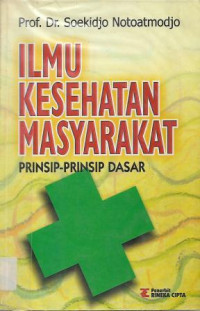 Image of Ilmu Kesehatan Masyarakat : Prinsip-Prinsip Dasar