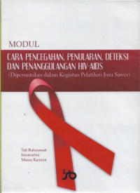 Image of Modul Cara Pencegahan, Penularan, Deteksi dan Penanggulangan HIV-AIDS (Diperuntukan dalam Kegiatan Pelatihan Juru Sawer)
