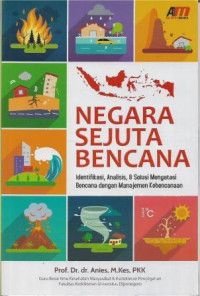 Image of Negara Sejuta Bencana : Identifikasi, Analisis & Solusi Mengatasi Bencana dengan Manajemen Kebencanaan