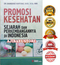 Image of Promosi kesehatan : sejarah dan perkembangannya di Indonesia