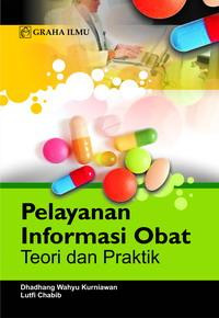 Image of Pelayanan Informasi Obat Teori dan Praktik