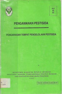 Image of Pengamanan Pestisida : Pengawasan Tempat Pengelolaan Pestisida