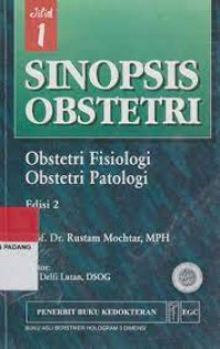 Image of SINOPSIS OBSTETRI: Obstetri Fisiologi dan Obstetri Patologi