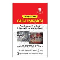 Image of Tata laksana gigi impaksi pendekatan ortodontik dan bedah mulut  maksilofasial