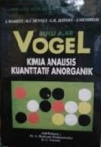 Image of Buku Ajar Vogel Kimia Analisis Kuantitatif Anorganik