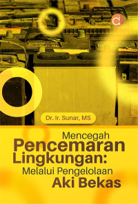Image of Mencegah Pencemaran Lingkungan: Melalui Pengelolaan Aki Bekas