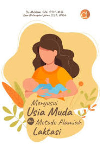 Image of Menyusui usia muda dan metode ilmiah alamiah laktasi