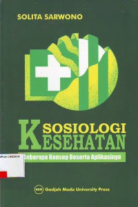 Image of Sosiologi kesehatan : beberapa konsep beserta aplikasinya