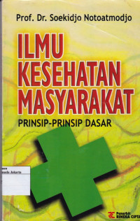 Image of Ilmu Kesehatan Masyarakat Prinsip-Prinsip Dasar