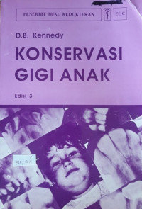 Image of Konservasi gigi anak = paediatric operative dentistry