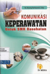 Image of Komunikasi Keperawatan untuk SMK Kesehatan