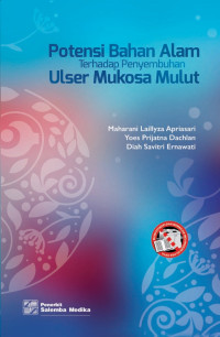 Image of Potensi bahan alam terhadap penyembuhan ulser mukosa mulut
