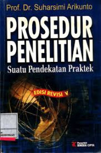 Image of Prosedur Penelitian Suatu Pendekatan Praktek  Edisi Revisi V 1998