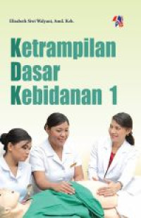 Image of KETERAMPILAN DASAR KEBIDANAN 1