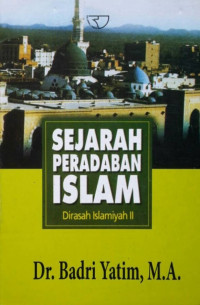 Image of Sejarah Peradaban Islam dirasah Islamiyah II